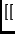 $[[$